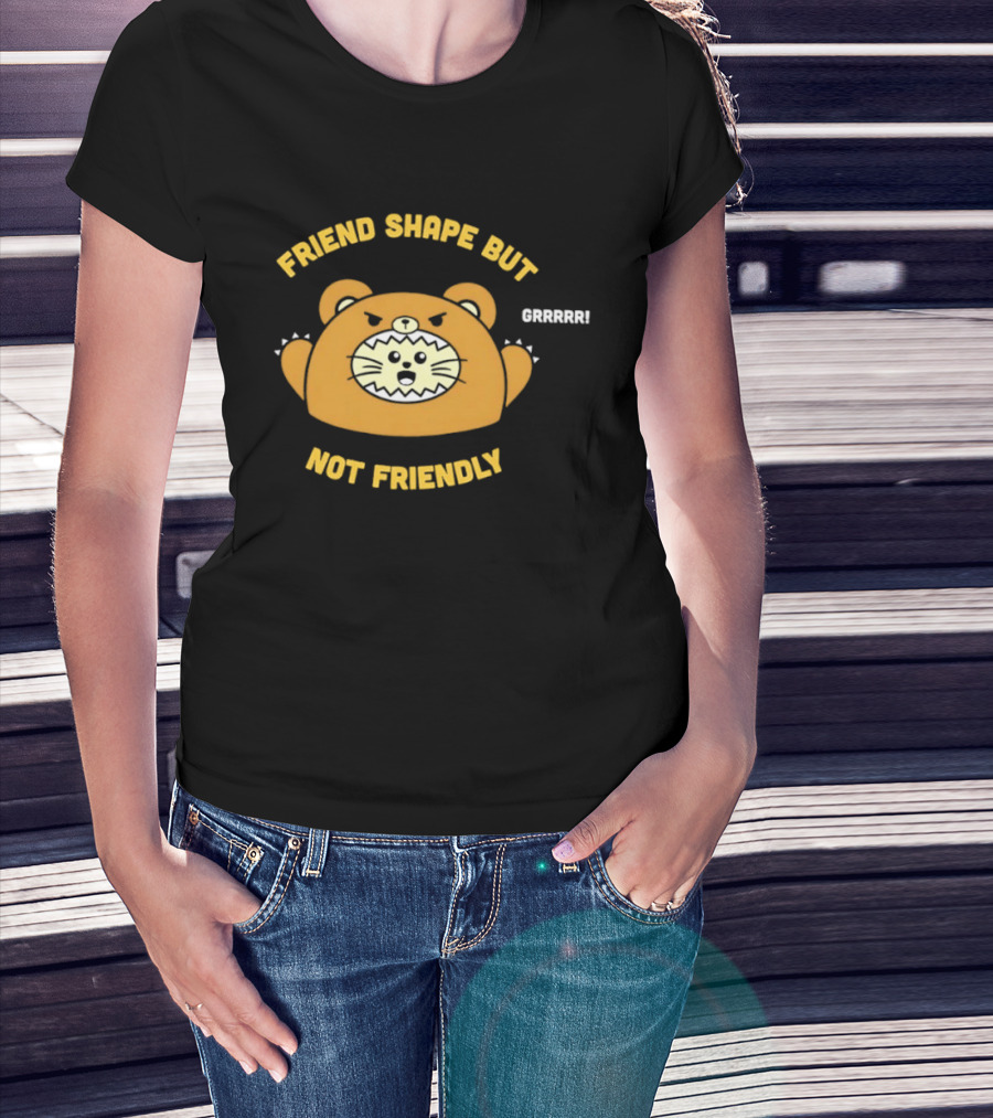 Friend Shape But Not Friendly Roaring Bear T-Shirt