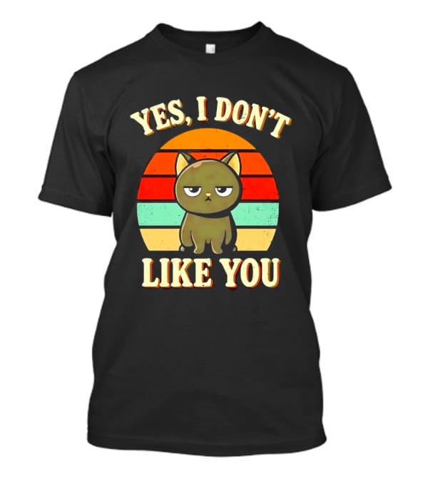 Yes I Don't Like You Grumpy Cat Retro Sunset T-Shirt
