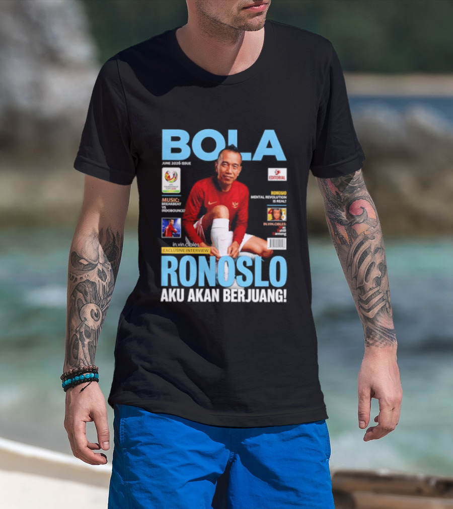 Bola June 2026 Exclusive RONOSLO Aku Akan Berjuang Editorial T-Shirt