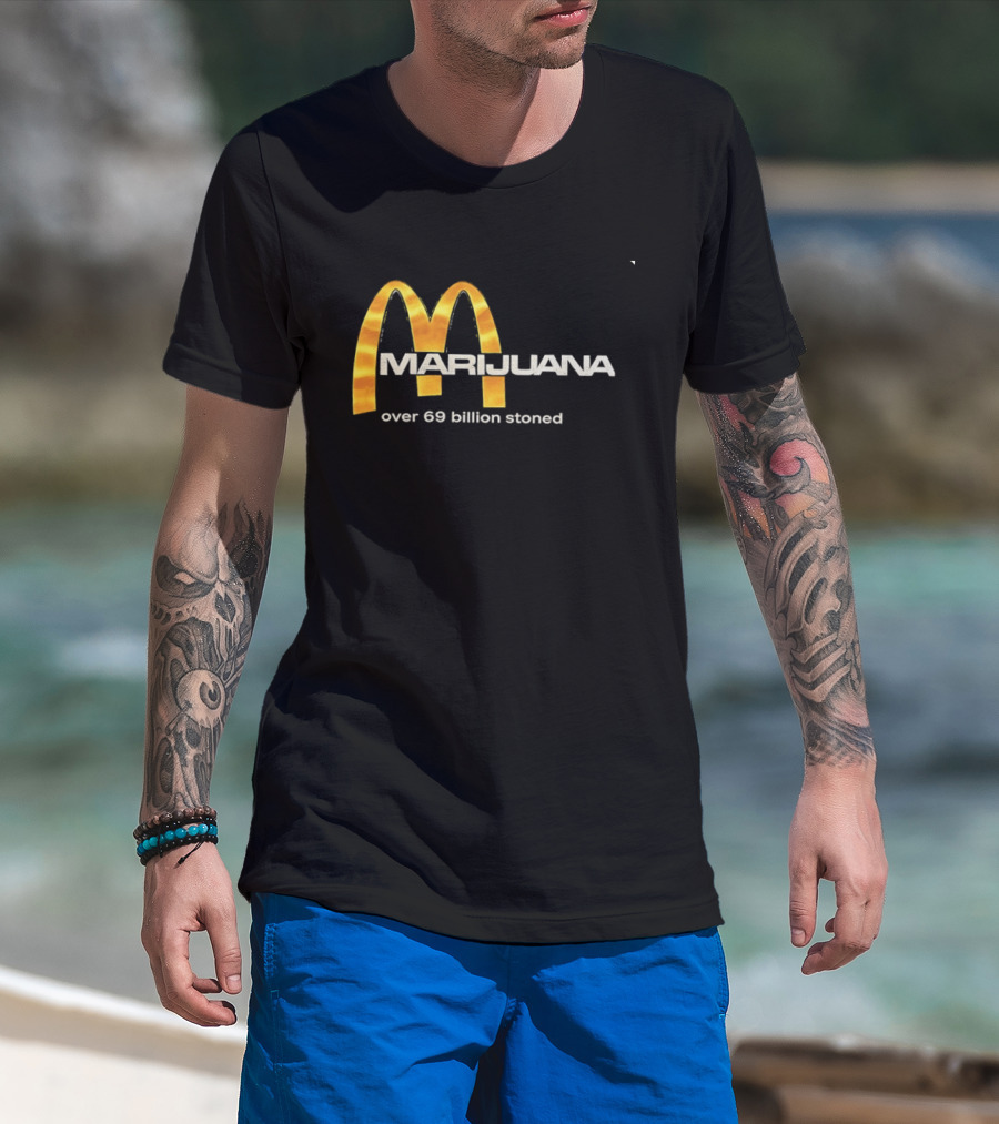 Marijuana Over 69 Billion Stoned Golden Arches T-Shirt