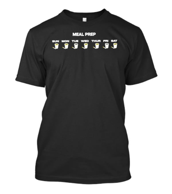 Meal Prep Coffee And Cigarettes Weekly Routine T-Shirt