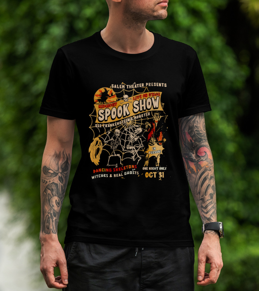 Skeletons Dancing Salem Theater Midnight Spook Show Live On Stage Frankenstein Oct 31 Halloween Witches Real Ghosts T-Shirt