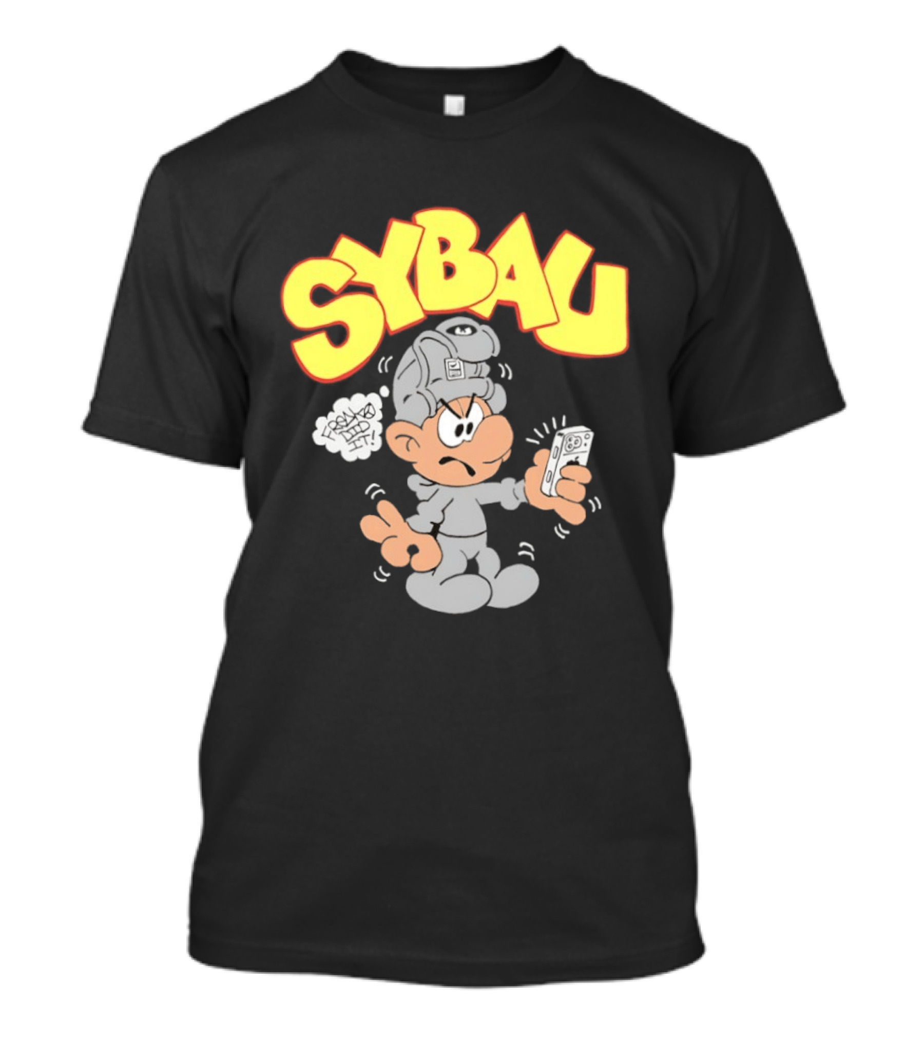 Sybau Freako Did It Cartoon Streetwear T-Shirt