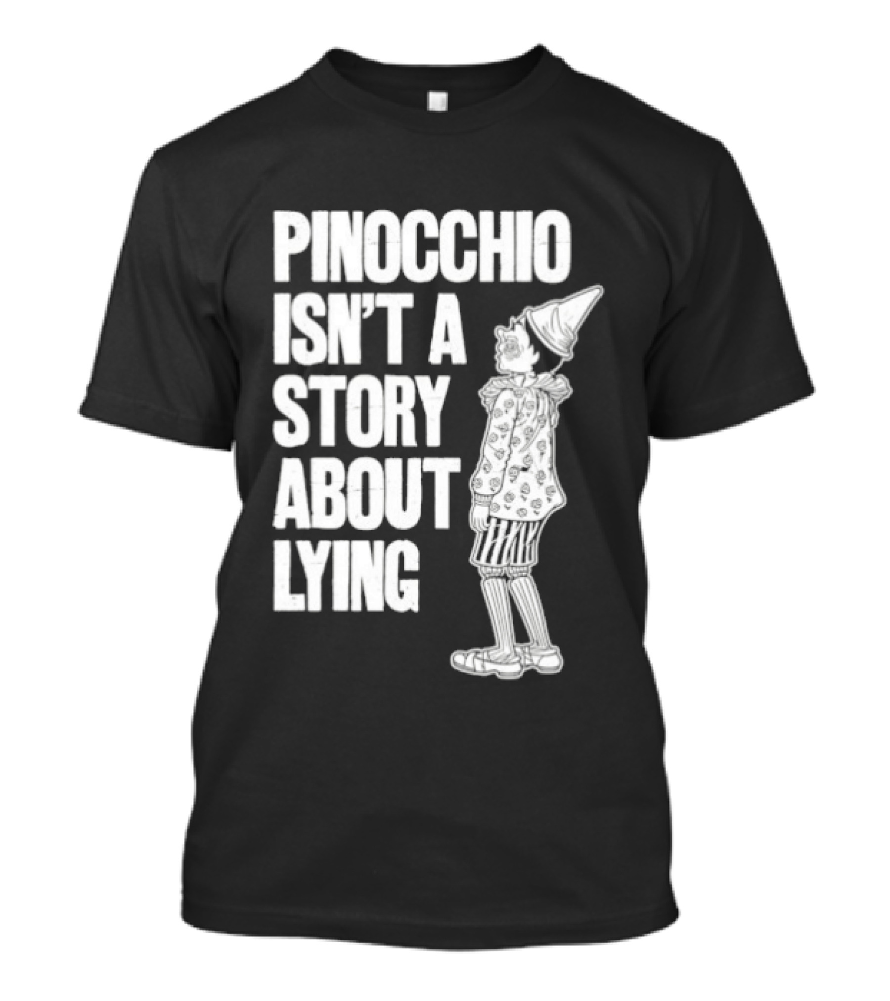 Pinocchio Isn't A Story About Lying Fairy Tale T-Shirt