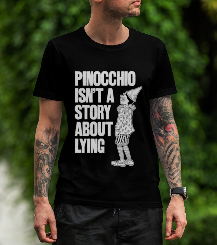 Pinocchio Isn't A Story About Lying Fairy Tale T-Shirt