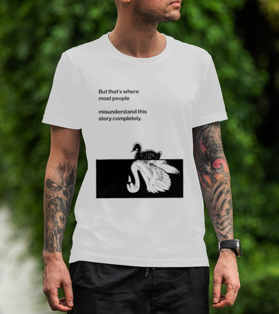 But That Is Where Most People Misunderstand This Story Completely Duck On Crocodile T-Shirt