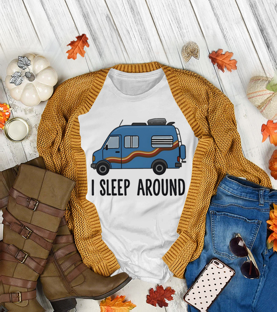 Camper Van I Sleep Around Van Life Adventure T-Shirt