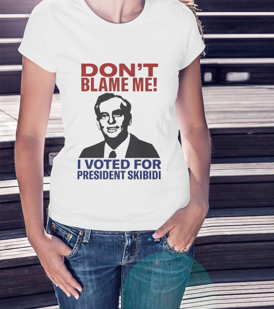 Don't Blame Me I Voted For President Skibidi Richard Nixon T-Shirt