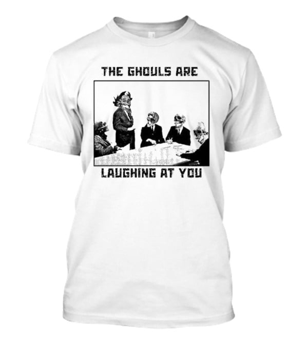 The Ghouls Are Laughing At You Skeleton Corporate Meeting Grunge Edgy T-Shirt