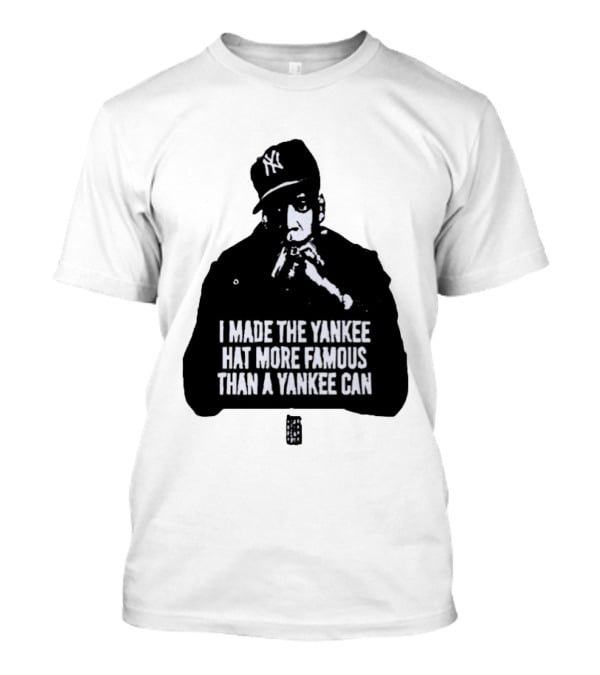 Jay Z I Made The Yankee Hat More Famous Than A Yankee Can T-Shirt