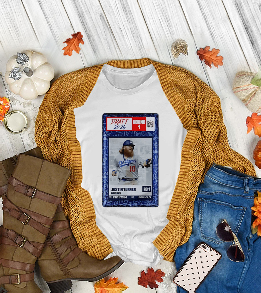 Draft 2026 Round 1 Justin Turner Los Angeles Dodgers Infielder Trading Card T-Shirt