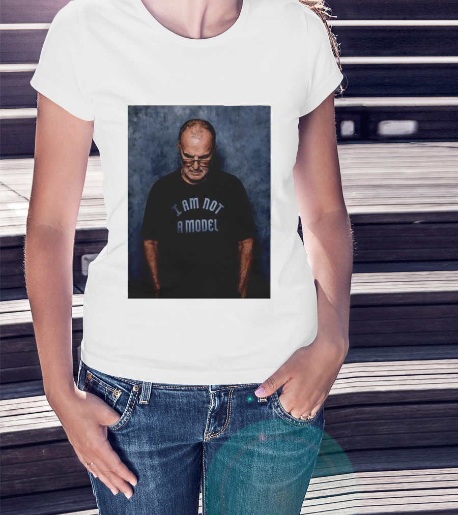 Marcelo Bielsa I Am Not A Model T-Shirt