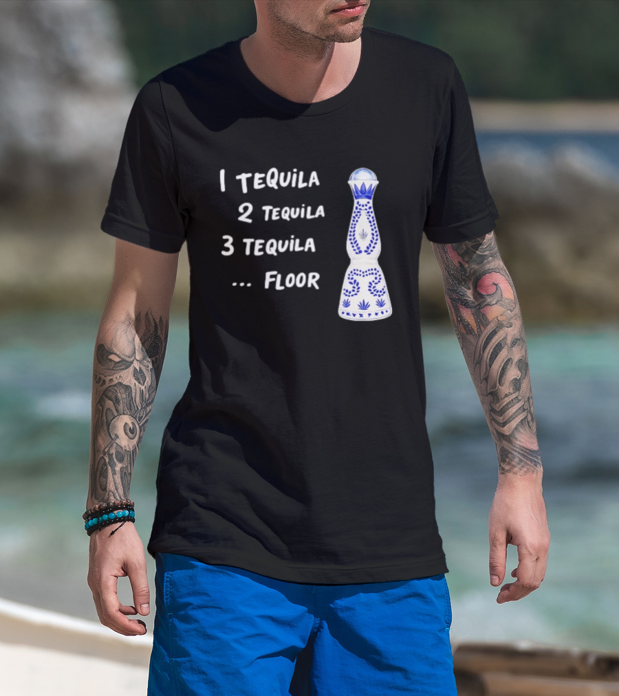 1 Tequila 2 Tequila 3 Tequila Floor Drinking Azul Bottle T-Shirt