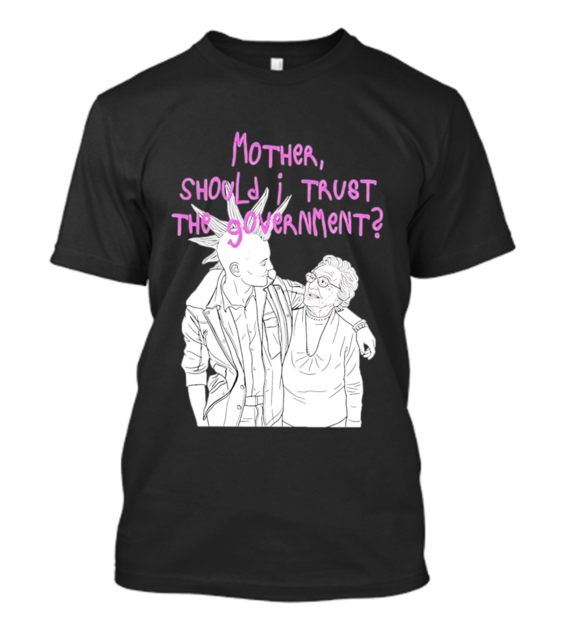 Mother Should I Trust The Government Punk T-Shirt