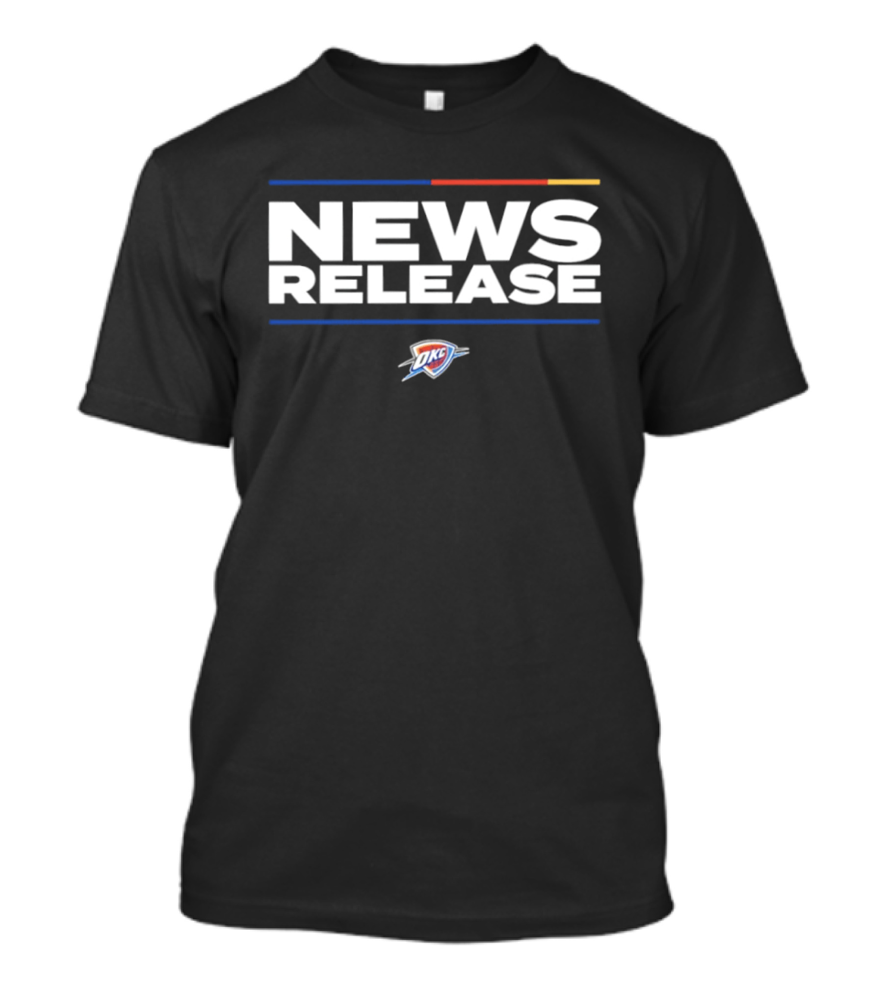 News Release OKC Thunder Basketball Team T-Shirt