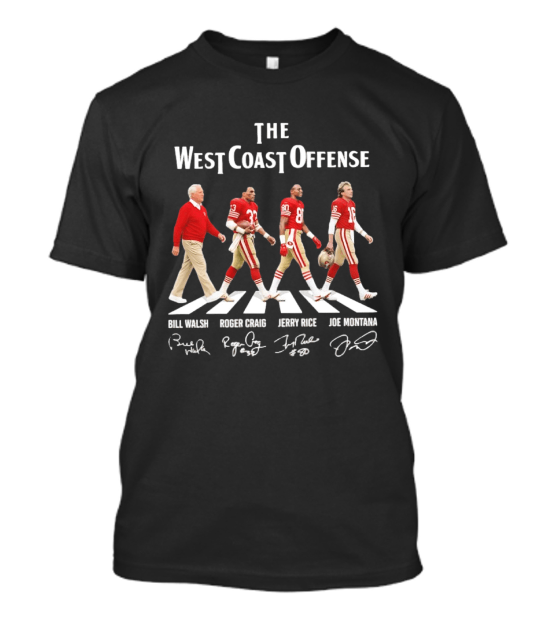 The West Coast Offense Bill Walsh Roger Craig Jerry Rice Joe Montana SF 49ers Abbey Road Signatures T-Shirt