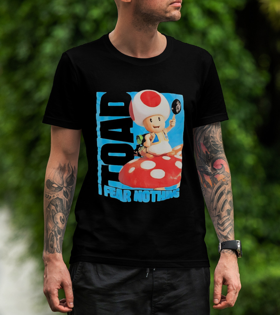 Toad I Fear Nothing Super Mario Brothers Mushroom Kingdom Adventure T-Shirt