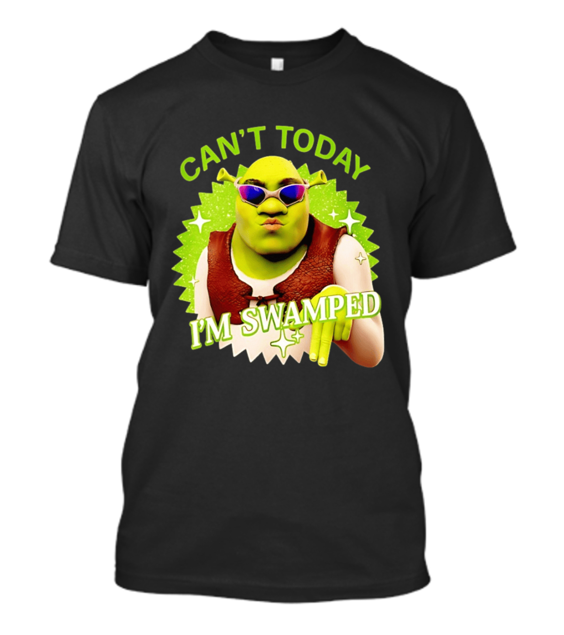 Shrek Can't Today I'm Swamped Funny Meme T-Shirt