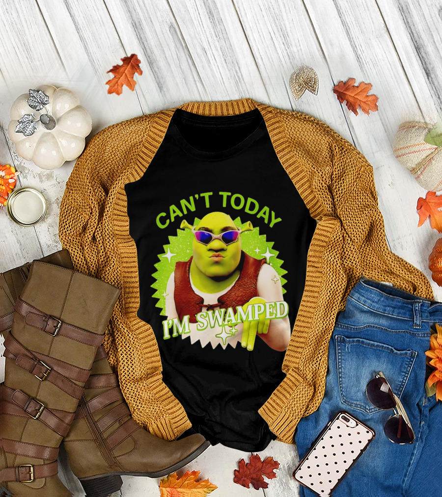 Shrek Can't Today I'm Swamped Funny Meme T-Shirt