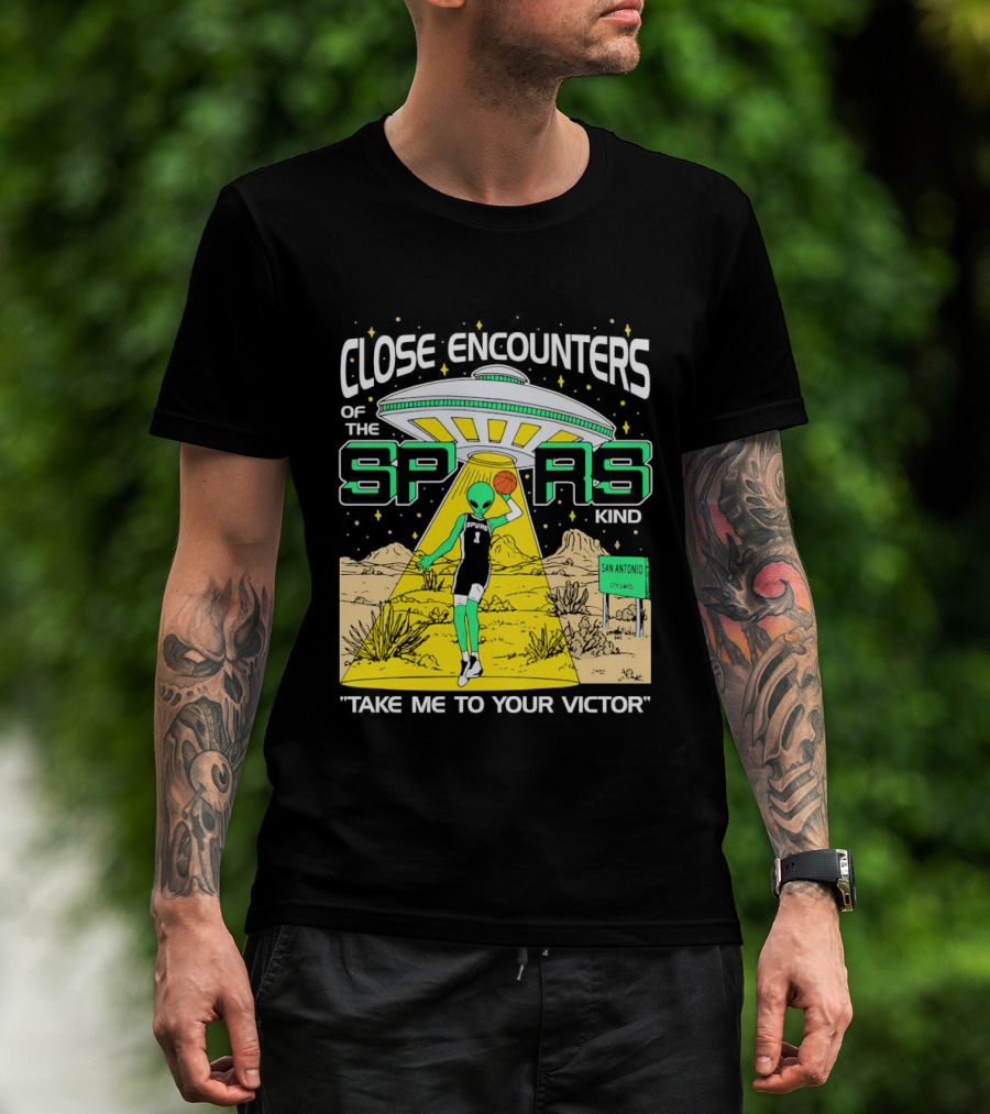 Close Encounters Of The Spurs Kind Take Me To Your Victor T-Shirt