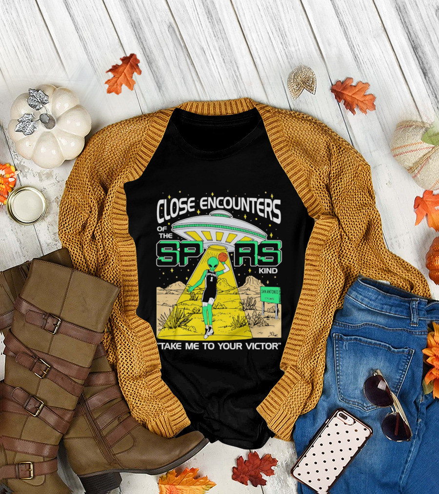 Close Encounters of the Spurs Kind Take Me to Your Victor T-Shirt