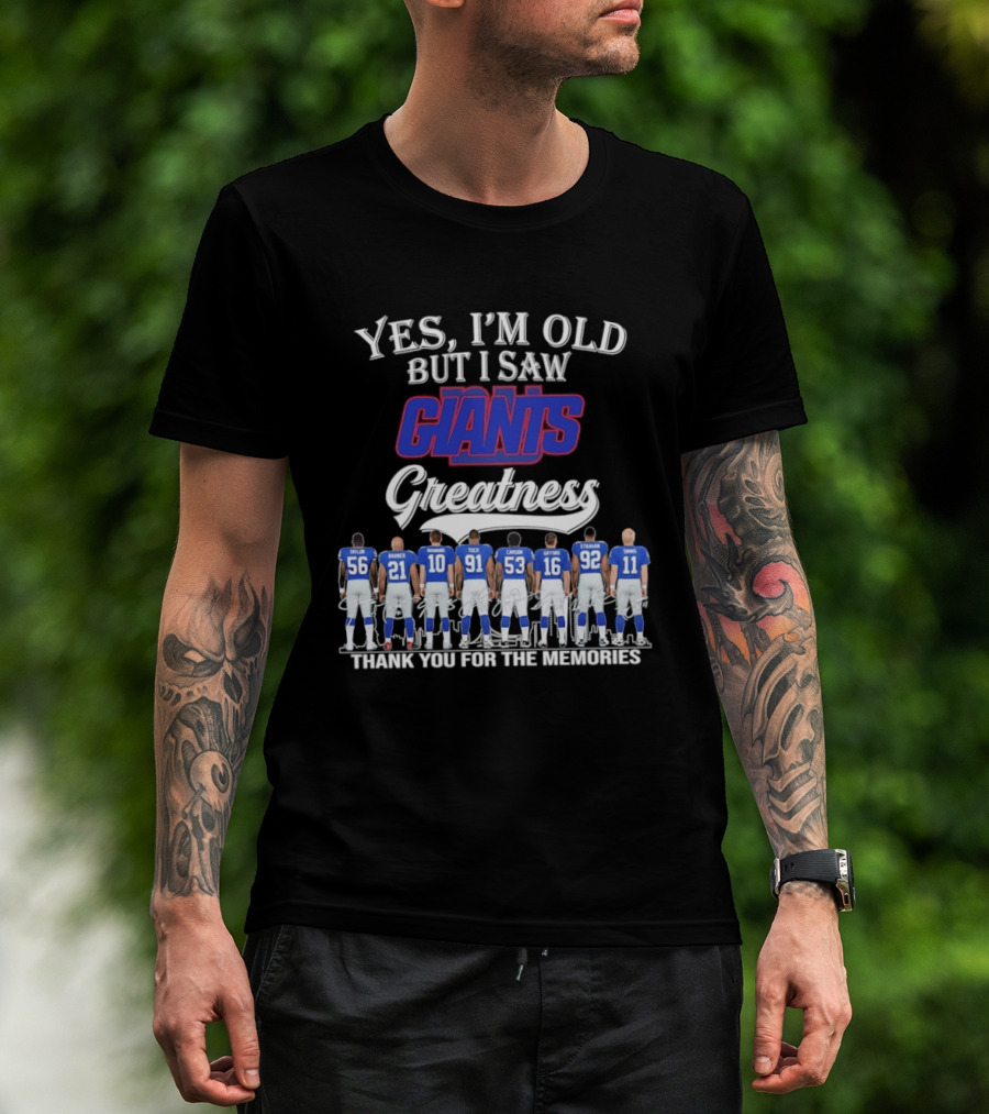 Yes I'm Old But I Saw Giants Greatness Thank You For The Memories T-Shirt