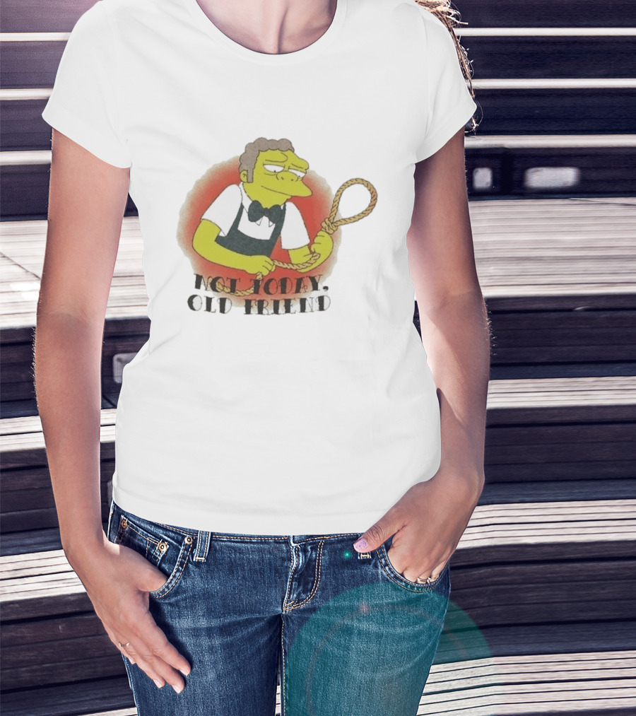 Not Today Old Friend Moe Szyslak Simpsons Meme Tattoo Rope T-Shirt