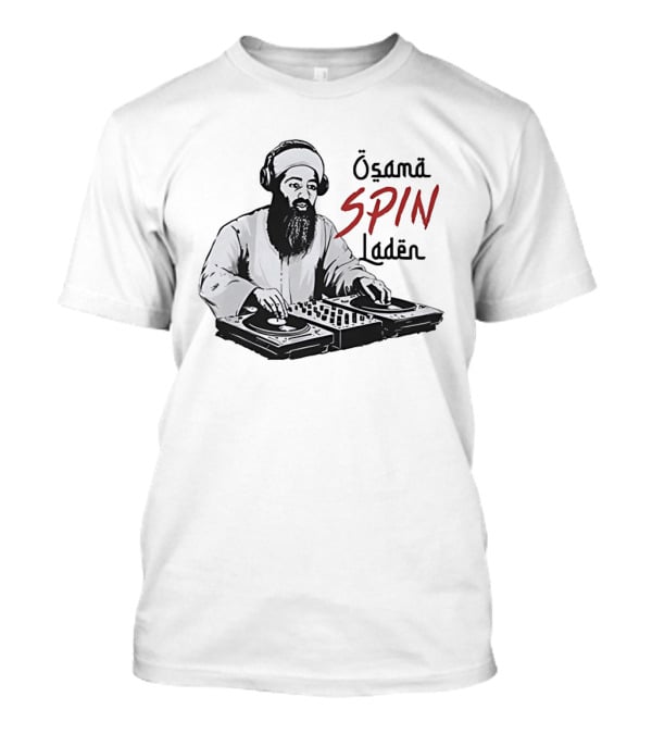 Osama Spin Laden DJ Turntables Headphones T-Shirt