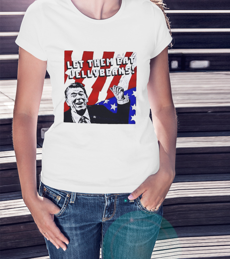 Let Them Eat Jellybeans Ronald Reagan American Flag T-Shirt