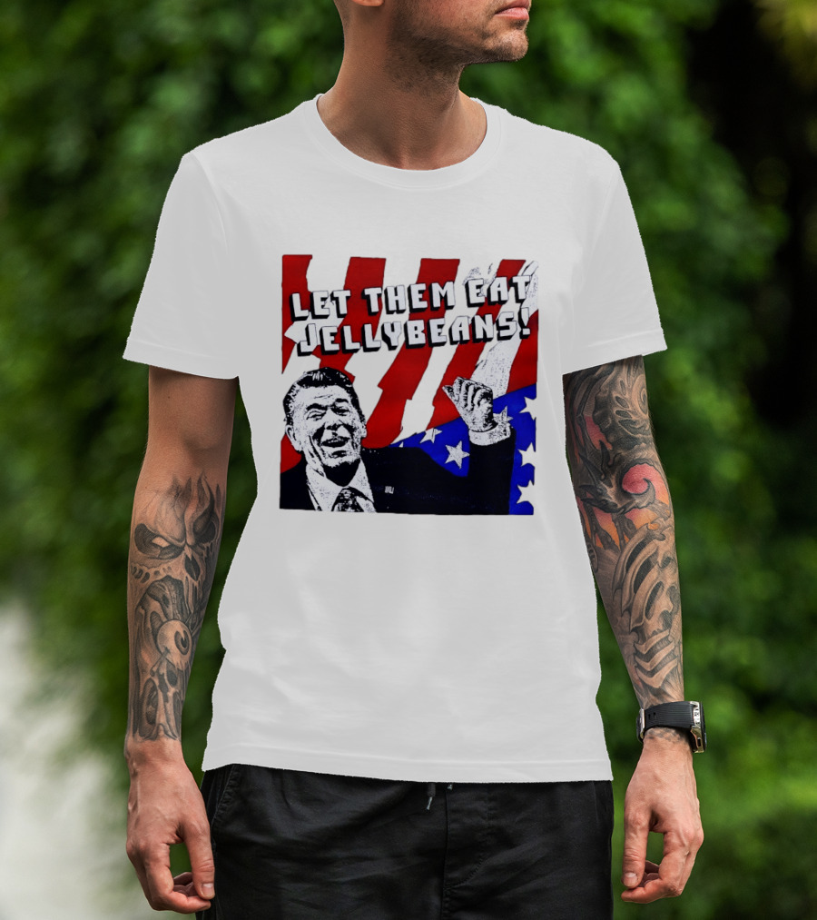 Let Them Eat Jellybeans Ronald Reagan American Flag T-Shirt