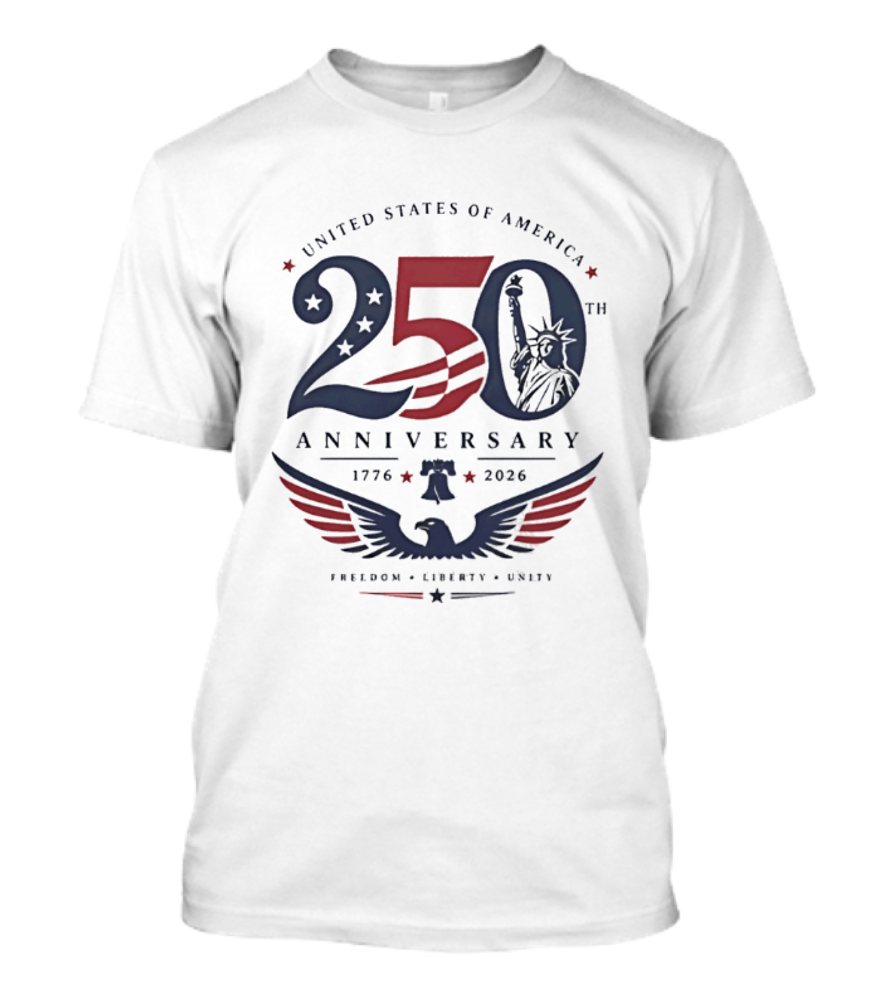 United States Of America 250th Anniversary 1776 2026 Statue Of Liberty Freedom Liberty Unity T-Shirt