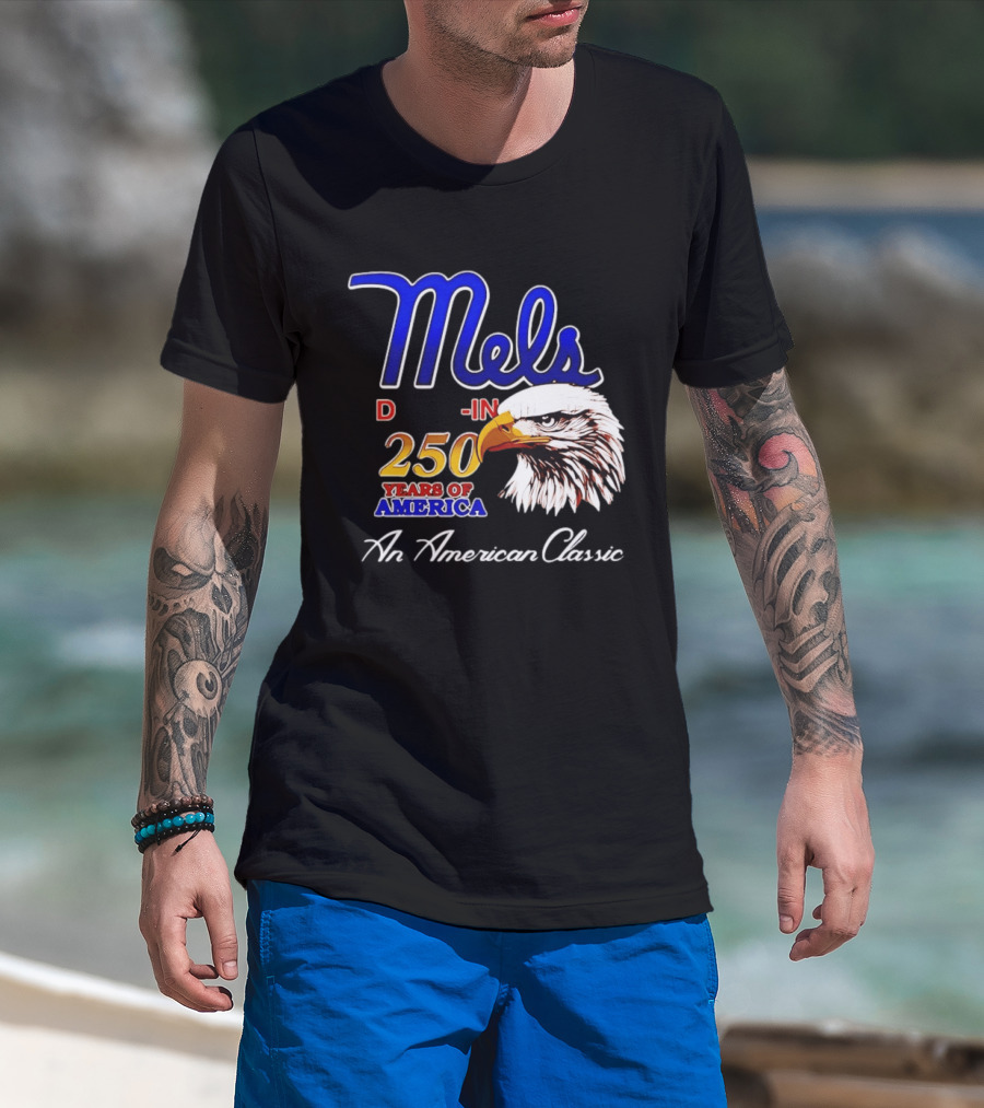 Mel's Drive In 250 Years Of America Bald Eagle An American T-Shirt