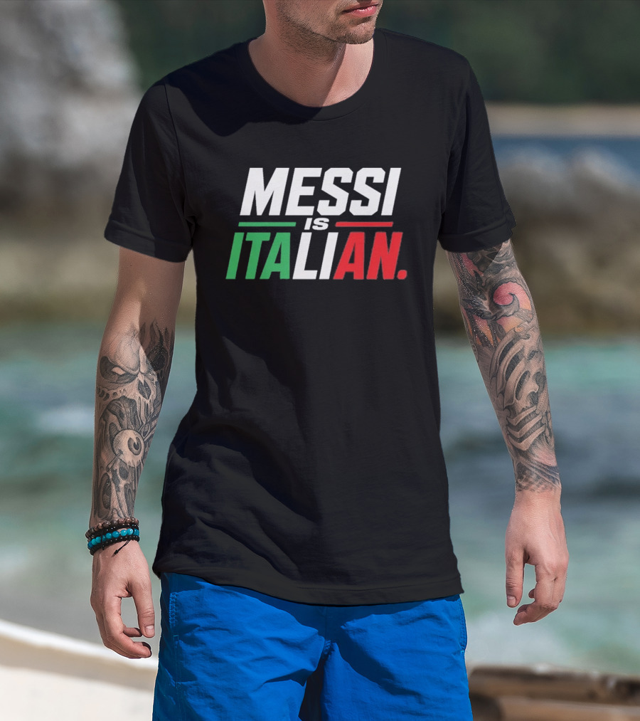 Messi Is Italian Green White Red T-Shirt