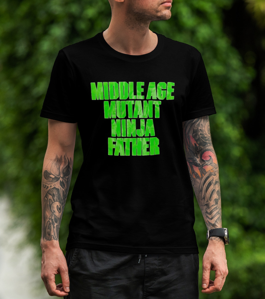 Middle Age Mutant Ninja Father T-Shirt