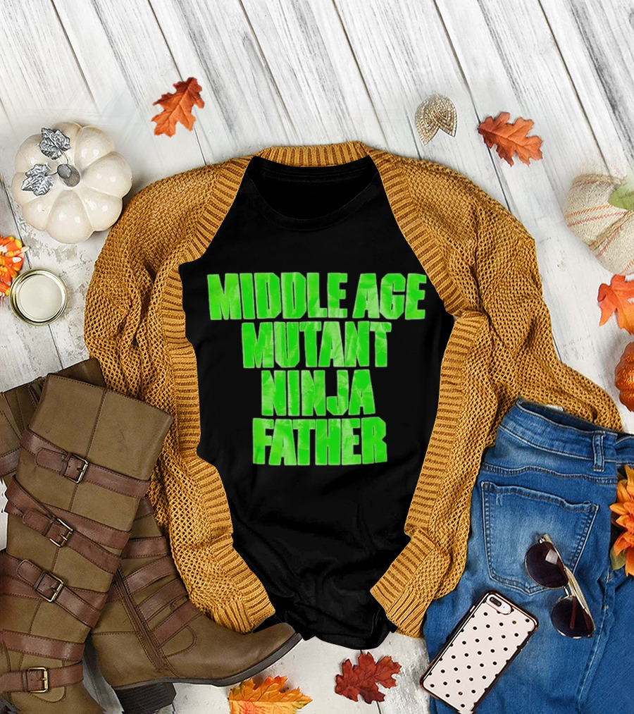 Middle Age Mutant Ninja Father T-Shirt