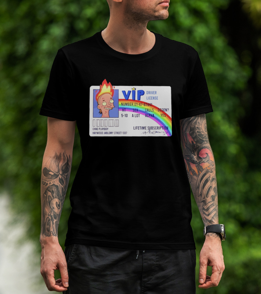 Chad Playboy VIP Driver License Lifetime Subscription Haywood Jablomy Street 1337 Rainbow 01 47 87441 T-Shirt
