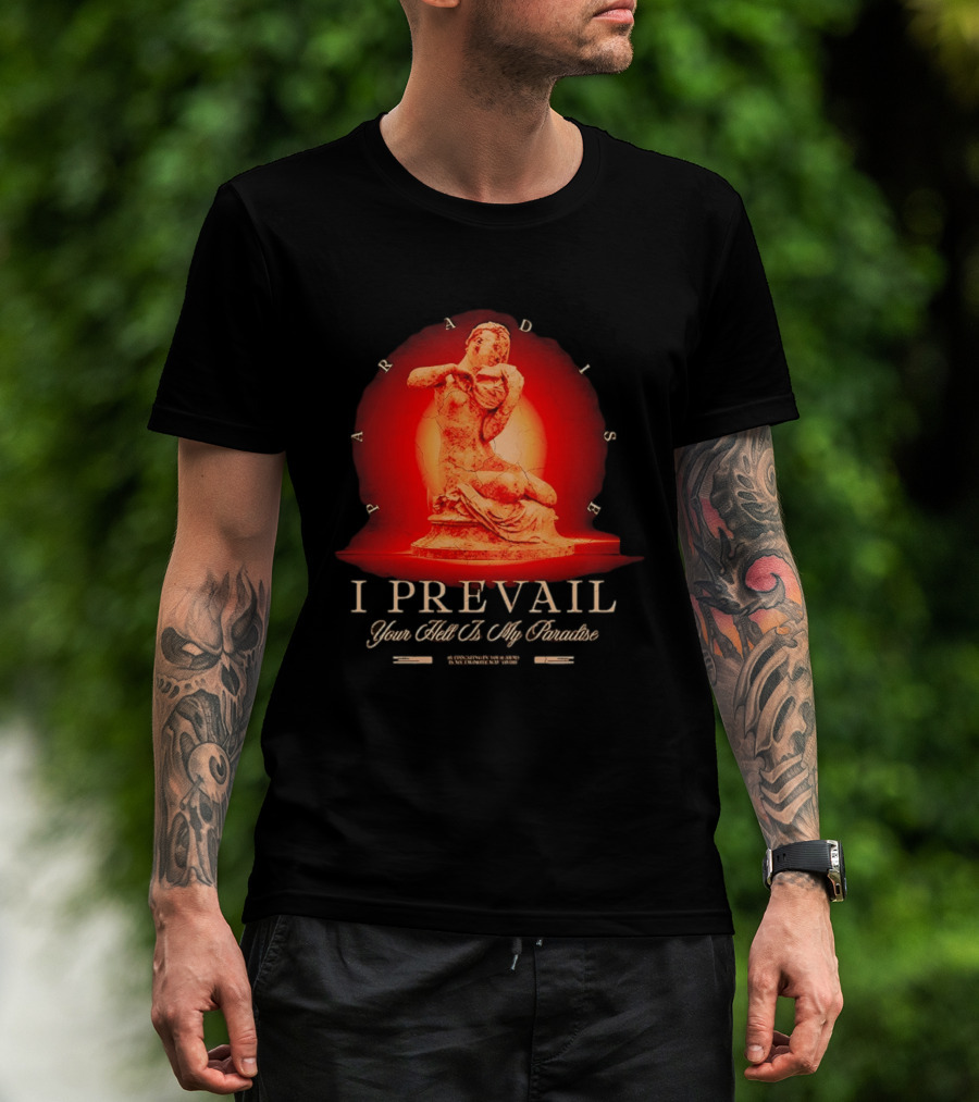 I Prevail Your Hell Is My Paradise Cracked Stone Statue Paradise T-Shirt