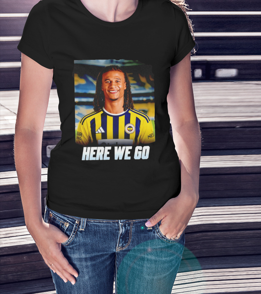 Here We Go Nathan Aké Fenerbahçe Football Transfer Announcement T-Shirt