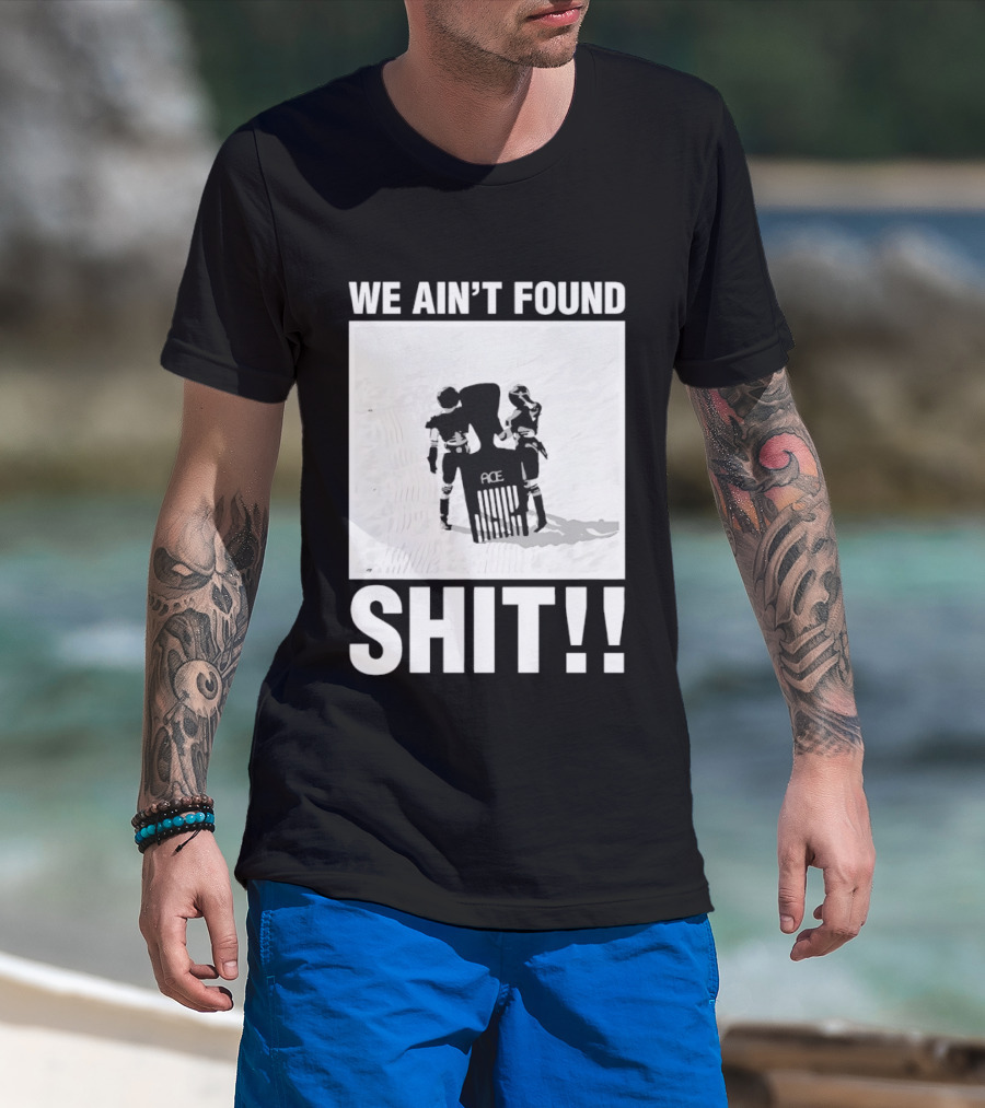 Stormtroopers We Ain't Found Shit Spaceballs Movie Ace T-Shirt