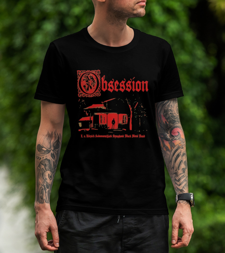 Obsession L V Kurpick Sadomasochistic Symphonic Black Metal Band Horror House T-Shirt