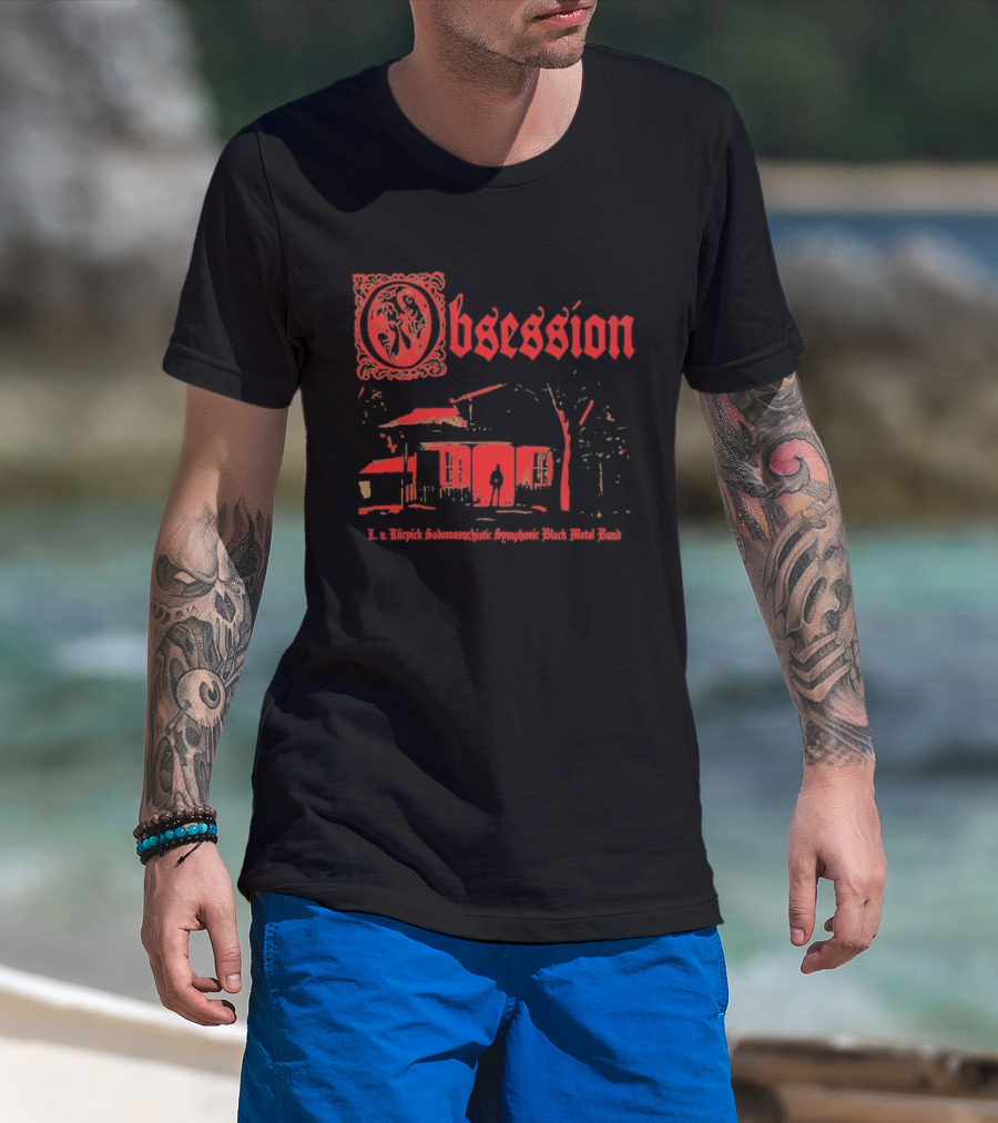 Obsession L V Kurpick Sadomasochistic Symphonic Black Metal Band Horror House T-Shirt