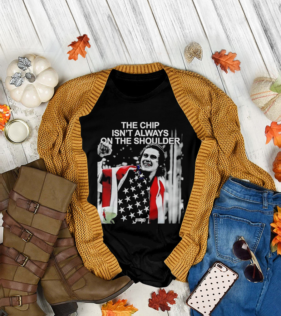 The Chip Isn't Always on the Shoulder Stars and Stripes Tribute NHL Jack Hughes T-Shirt