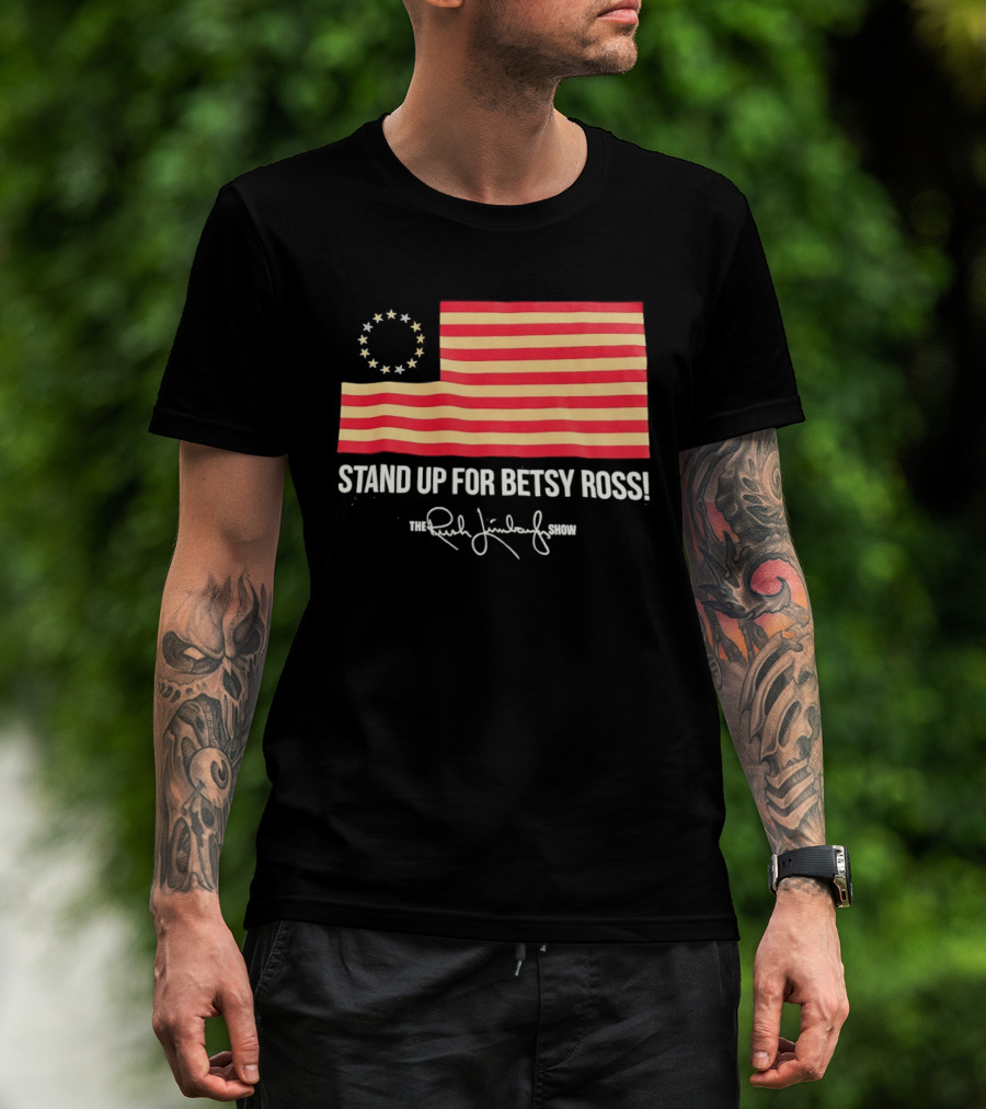 The Rush Limbaugh Show Stand Up For Betsy Ross USA Flag Patriots T-Shirt