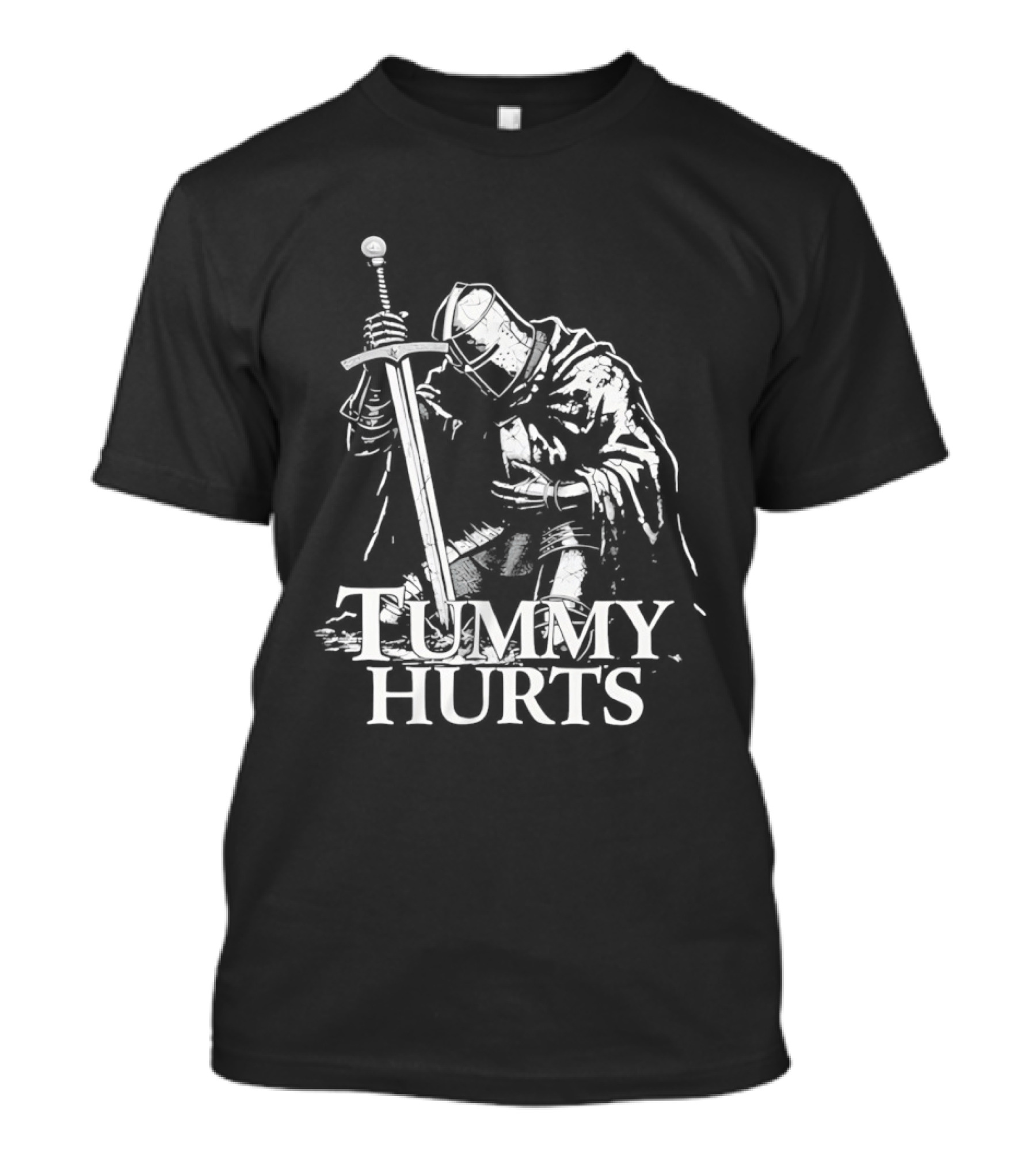 Tummy Hurts Knight Dark Fantasy Medieval Sword Kneeling Warrior T-Shirt