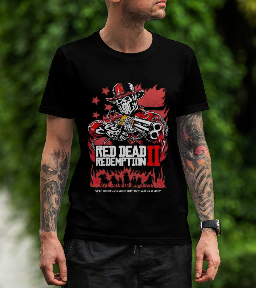 Red Dead Redemption II We're Thieves In A World That Don't Want Us No More Arthur Morgan Cowboy T-Shirt