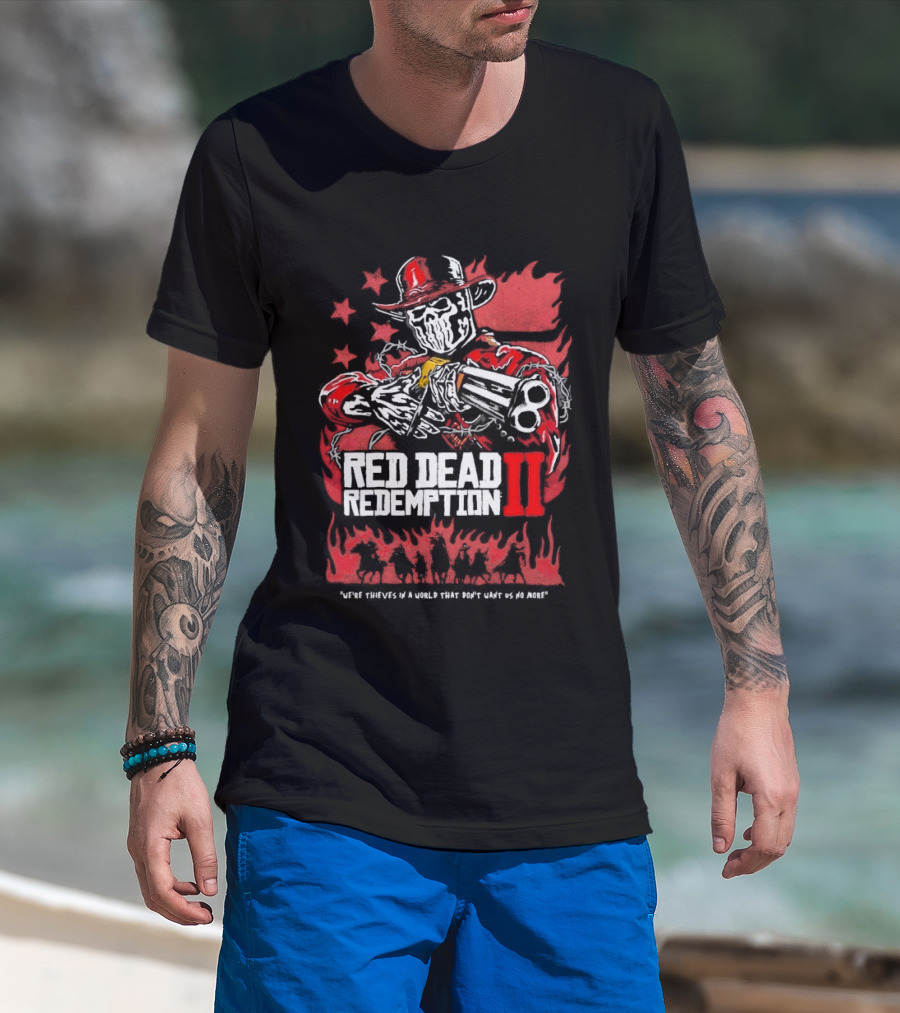 Red Dead Redemption II We're Thieves In A World That Don't Want Us No More Arthur Morgan Cowboy T-Shirt