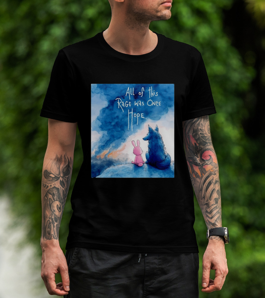 All Of This Rage Was Once Hope Rabbit And Wolf Ing Blue Smoke T-Shirt