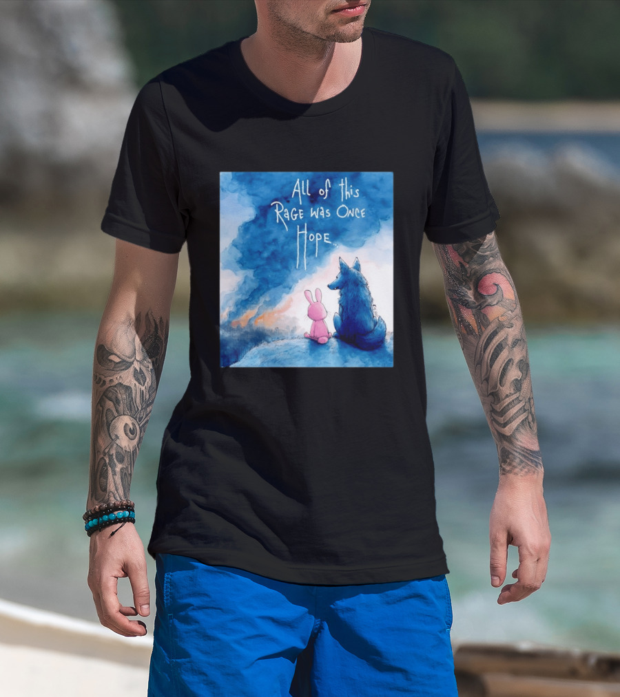 All Of This Rage Was Once Hope Rabbit And Wolf Ing Blue Smoke T-Shirt