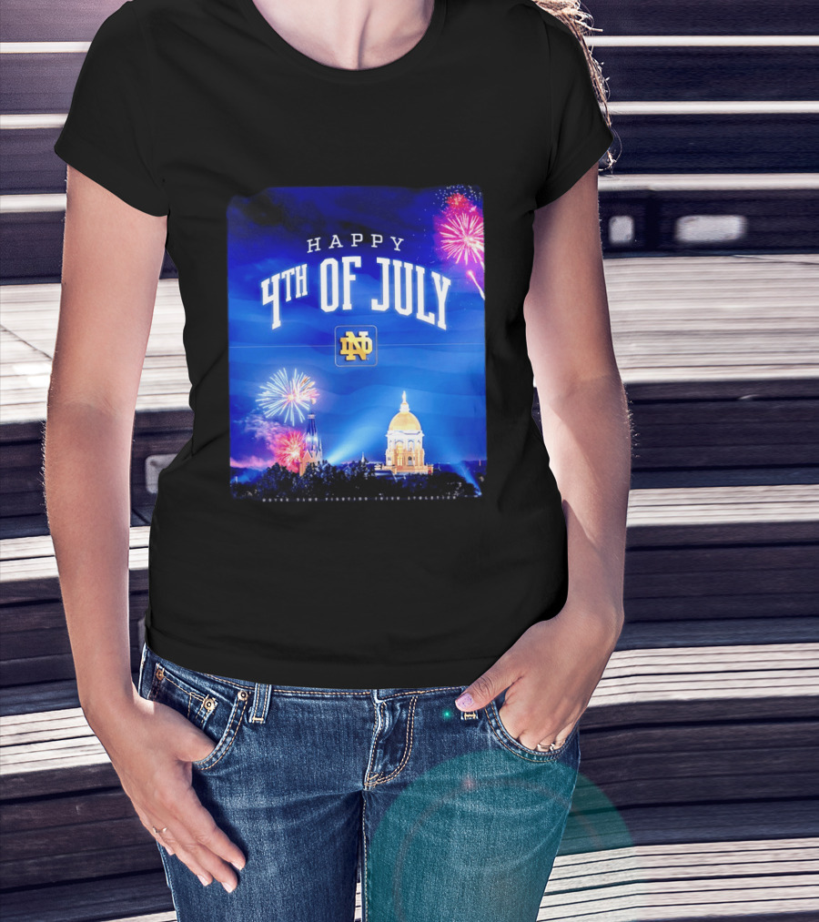 Notre Dame Happy 4th Of July Fireworks Celebration T-Shirt