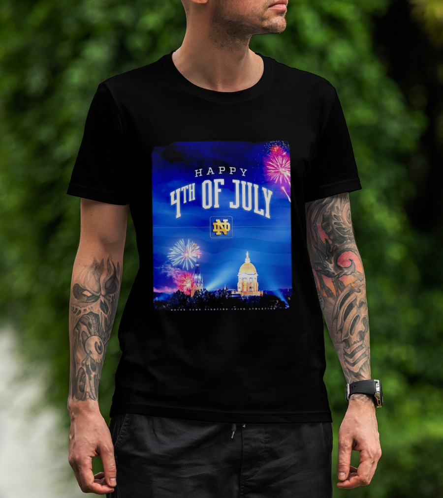 Notre Dame Happy 4th Of July Fireworks Celebration T-Shirt
